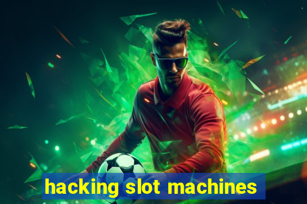 hacking slot machines