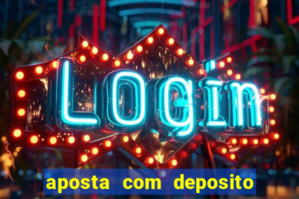 aposta com deposito de 1 real