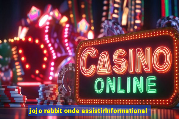 jojo rabbit onde assistirInformational