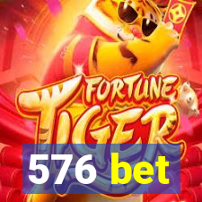 576 bet