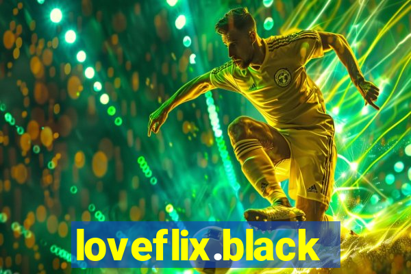 loveflix.black