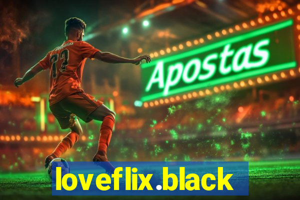 loveflix.black