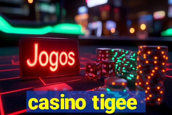 casino tigee