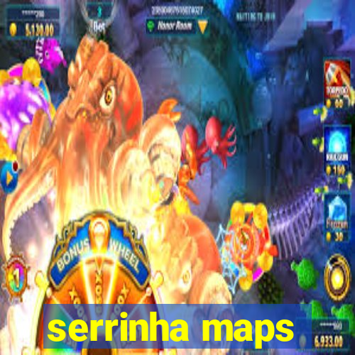 serrinha maps