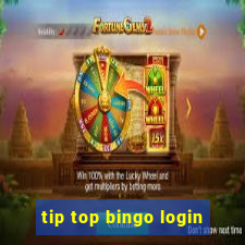 tip top bingo login