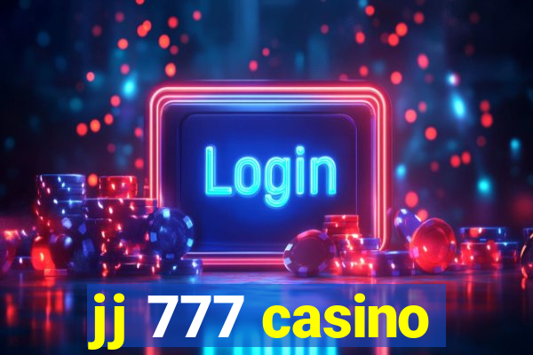 jj 777 casino