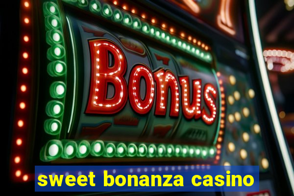 sweet bonanza casino