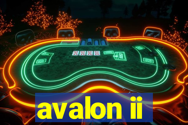 avalon ii