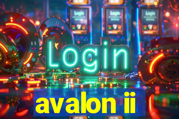 avalon ii