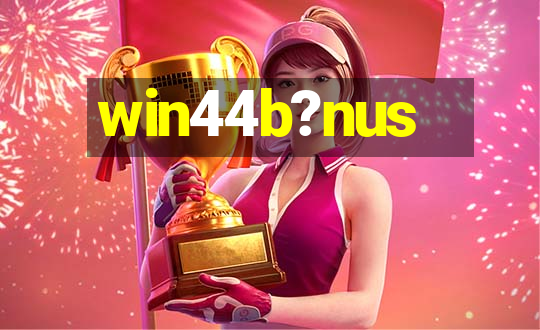 win44b?nus