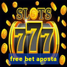 free bet aposta