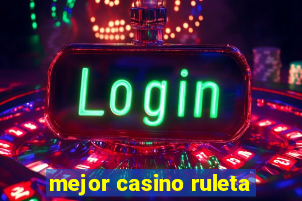 mejor casino ruleta