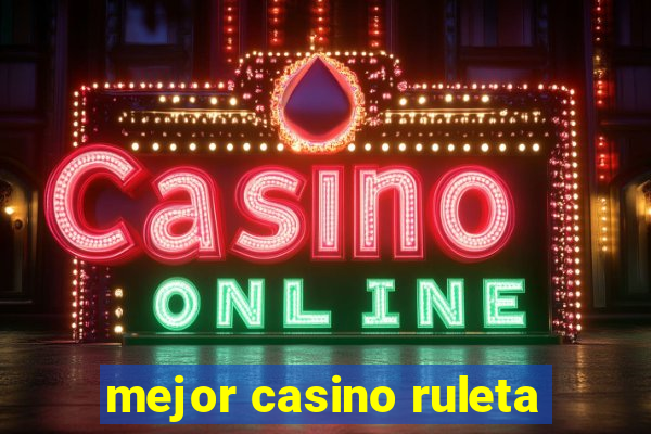 mejor casino ruleta