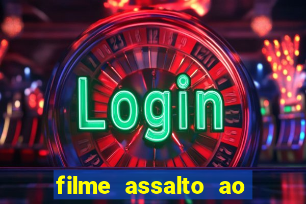 filme assalto ao trem pagador