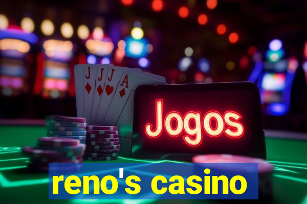 reno's casino