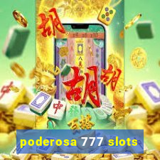 poderosa 777 slots