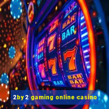 2by2 gaming online casino