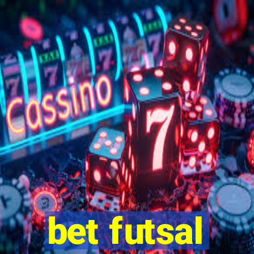 bet futsal