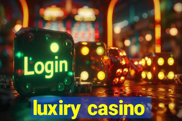 luxiry casino