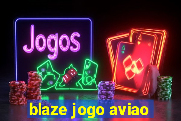 blaze jogo aviao