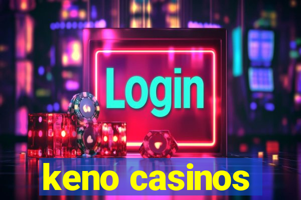 keno casinos