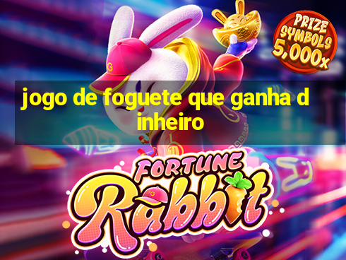 jogo de foguete que ganha dinheiro