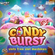 slots free slot machines