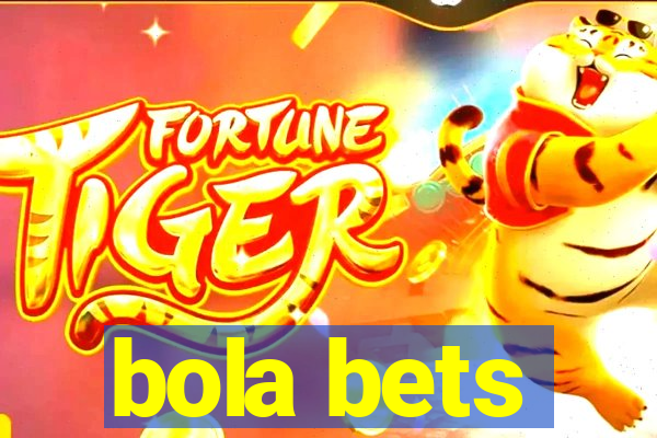 bola bets