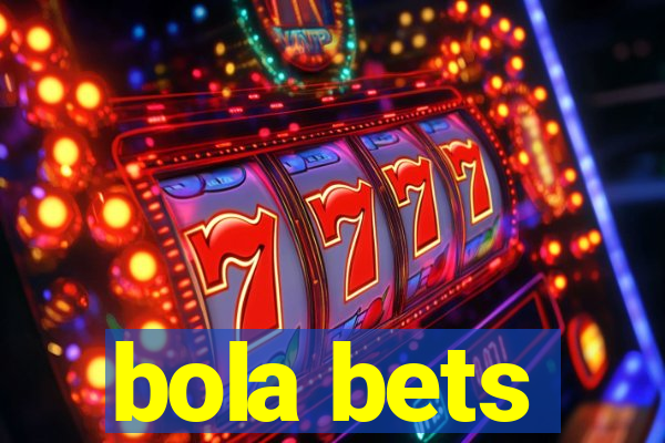 bola bets