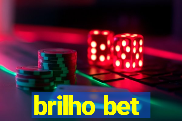 brilho bet