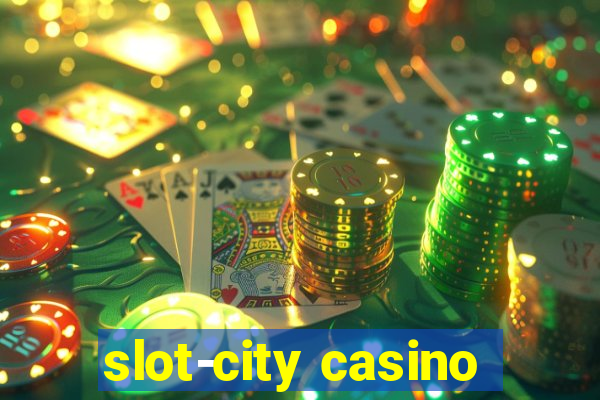 slot-city casino