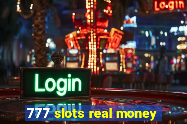 777 slots real money