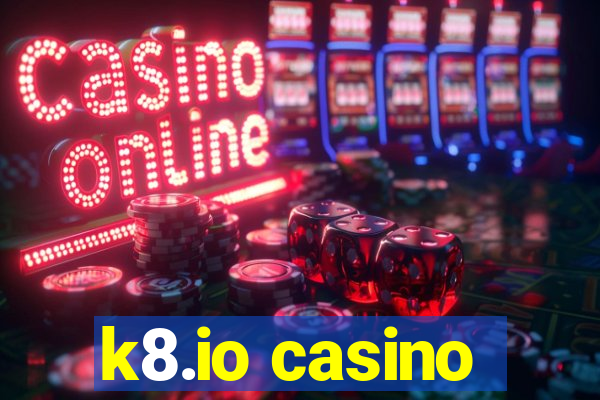 k8.io casino