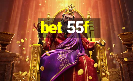 bet 55f