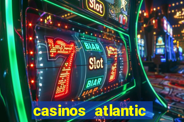 casinos atlantic city new jersey