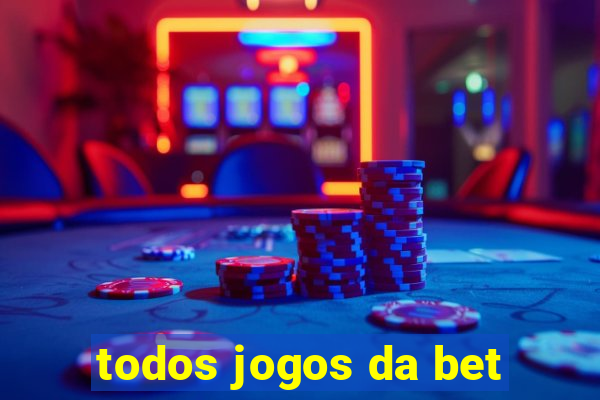 todos jogos da bet