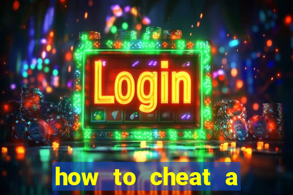 how to cheat a slot machine