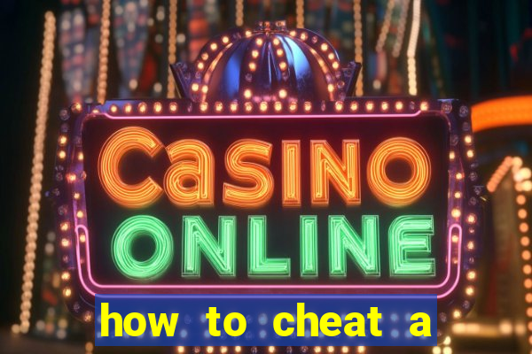 how to cheat a slot machine