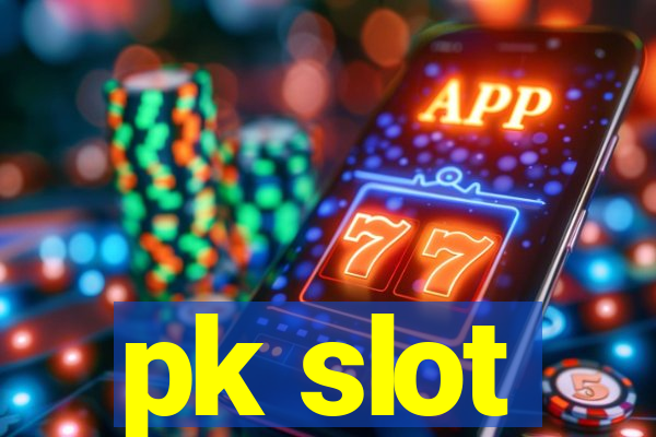 pk slot