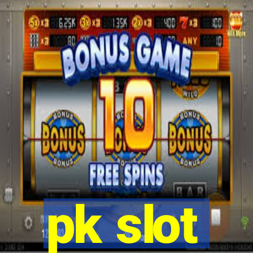 pk slot