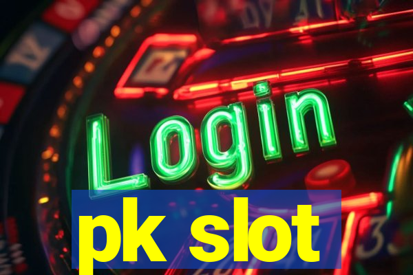 pk slot