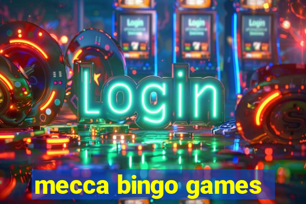 mecca bingo games