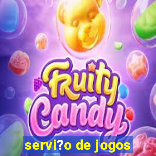 servi?o de jogos