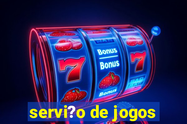 servi?o de jogos