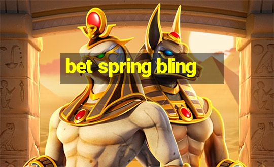 bet spring bling