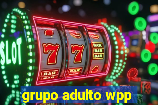 grupo adulto wpp