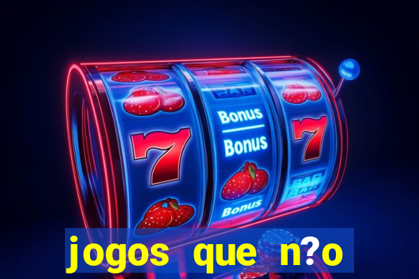 jogos que n?o precisa depositar para sacar