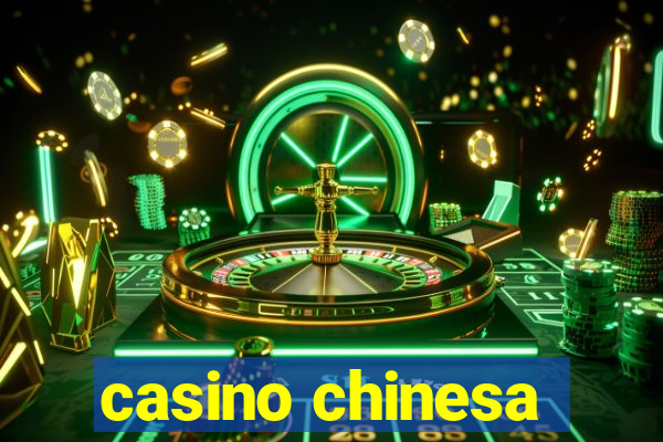 casino chinesa