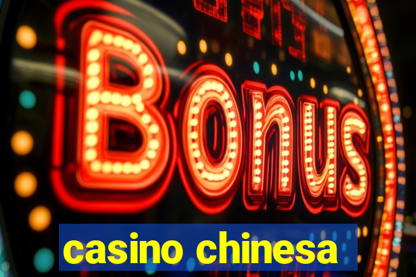 casino chinesa