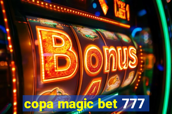 copa magic bet 777